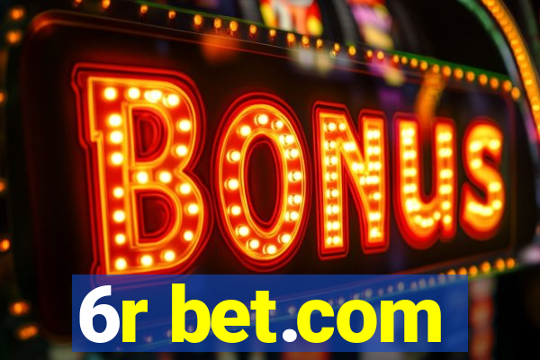 6r bet.com